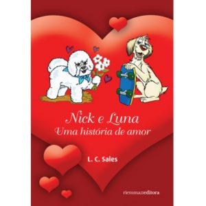 Nick e Luna - Uma história de Amor - De Luiz Carlos Sales