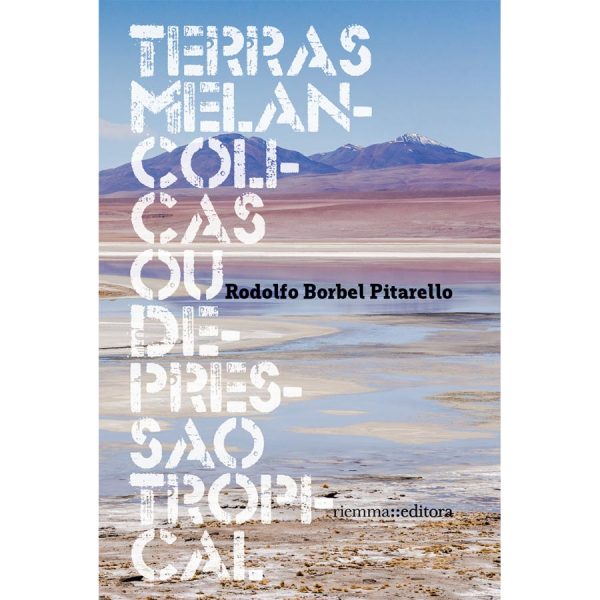 Livro 'Terras Melancólicas ou Depressão Tropical' do autor Rodolfo Borbel Pitarello